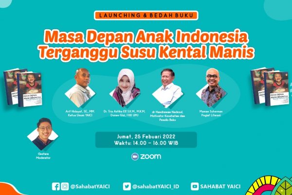 Launching dan Bedah Buku Hasil Penelitian YAICI, PP Aisyiyah & PP Muslimat NU  Masa Depan Anak Indonesia Terganggu Susu Kental Manis